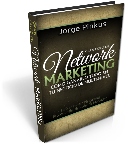 Solicita el Capitulo 1 de Gran Exito en Network Marketing de Jorge Pinkus
