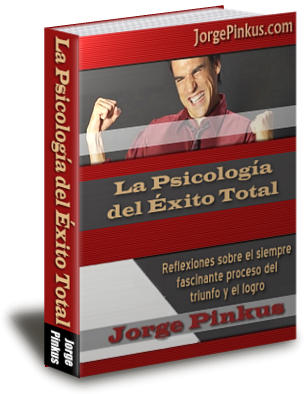 La Psicología del Exito Total, por Jorge Pinkus